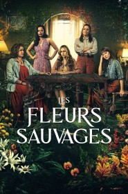 Les Fleurs sauvages série en streaming