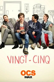 Vingt-cinq série en streaming