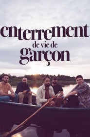 Enterrement de vie de garçon série en streaming