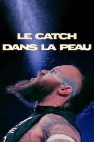 Le Catch dans la peau série en streaming