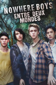 Nowhere Boys : entre deux mondes série en streaming