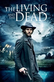 The Living and the Dead série en streaming