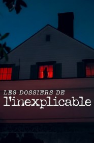 Voir Serie Les Dossiers de l'inexplicable en streaming