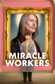 Miracle Workers série en streaming