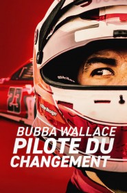 Bubba Wallace : Pilote du changement série en streaming